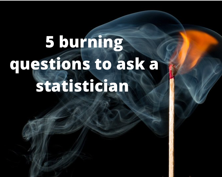 S2E4 - 5 burning questions to ask a statistician